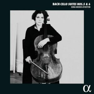 Alpha Classics ALPHA1076 3701624510766 Johann Sebastian Bach, Sonia Wieder-Atherton Johann Sebastian Bach Bach: Cello Suites Nos. 5 & 6 Sonia Wieder-Atherton