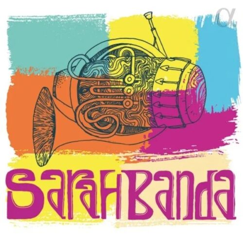 Alpha Classics ALPHA1109 3701624511091 Wolfgang Amadeus Mozart, Georges Bizet, César Portillo de la Luz, Ernesto Lecuona, Yuniet Lombida, Juan Formell y Los Van Van, Compay Segundo, Aylín Pino, Julio César González, Marcelino Guerra, Chucho Valdés Wolfgang Amadeus Mozart, Georges Bizet, César Portillo de la Luz, Ernesto Lecuona, Yuniet Lombida, Juan Formell y Los Van Van, Compay Segundo, Aylín Pino, Julio César González, Marcelino Guerra, Chucho Valdés Sarahbanda (Coloured LP Version) Sarah Willis, The Sarahbanda, Sarah Willis, The Sarahbanda