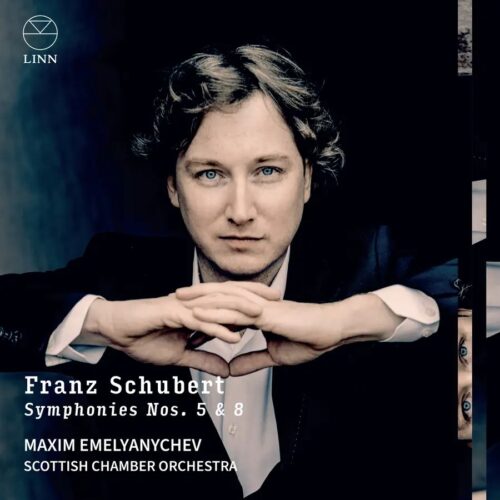 Franz Schubert, Symphonies Nos. 5 & 8, Maxim Emelyanychev, Scottish Chamber Orchestra, Linn Records, CD, 1, CKD748, 0691062074827