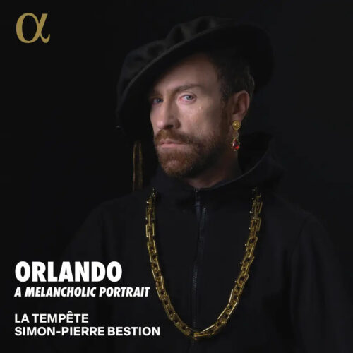 Orlando di Lasso, Orlando, A Melancholic Portrait, La Tempête, Simon-Pierre Bestion, Alpha Classics, CD, 1, ALPHA1084, 3701624510841