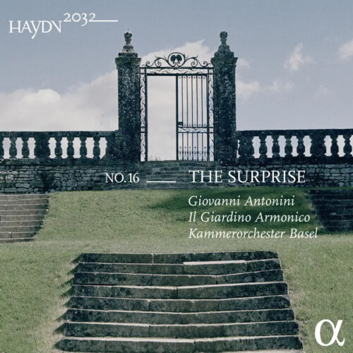 Alpha Classics ALPHA698 3760014196980 Franz Joseph Haydn, Gioachino Rossini, Il Giardino Armonico, Kammerorchester Basel, Giovanni Antonini Franz Joseph Haydn, Gioachino Rossini Haydn2032 vol.16: The Surprise Il Giardino Armonico, Kammerorchester Basel, Giovanni Antonini