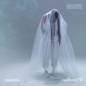 Collectif9, Hildegard Von Bingen, Arvo Pärt, Nicole Lizée, Michael Tippett, Bryce Dessner, Jocelyn Morlock, Bryce Dessner,, Rituæls, collectif9, Analekta, CD, 1, AN955, 5400439009554