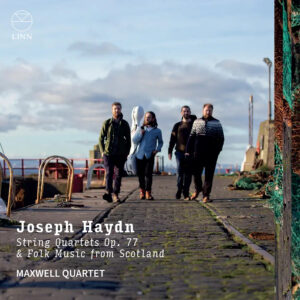 CKD741 Linn Records 0691062074124 Joseph Haydn, Maxwell Quartet Joseph Haydn Joseph Haydn: String Quartets Op. 77 & Folk Music from Scotland Maxwell Quartet