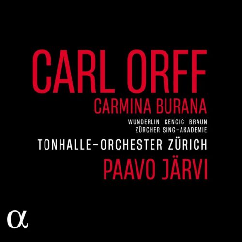 Alpha Classics 3701624510315 Carl Orff, Alina Wunderlin, Max Emanuel Cencic, Russell Braun, Zürcher Sing - Akademie, Zürcher Sängerknaben, Tonhalle-Orchester Zürich, Paavo Järvi Carl Orff Orff: Carmina Burana Alina Wunderlin, Max Emanuel Cencic, Russell Braun, Zürcher Sing - Akademie, Zürcher Sängerknaben, Tonhalle-Orchester Zürich, Paavo Järvi