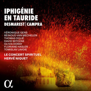 Alpha Classics 3701624511060 André Campra, Henry Desmarest, Véronique Gens, Reinoud Van Mechelen, Thomas Dolié, David Witczak, Olivia Doray, Floriane Hasler, Tomislav Lavoie, Le Concert Spirituel, Hervé Niquet André Campra, Henry Desmarest Desmarets & Campra : Iphigénie en Tauride Véronique Gens, Reinoud Van Mechelen, Thomas Dolié, David Witczak, Olivia Doray, Floriane Hasler, Tomislav Lavoie, Le Concert Spirituel, Hervé Niquet