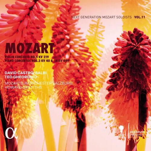 ALPHA1112 Alpha Classics 3701624511121 Wolfgang Amadeus Mozart, RHoward Griffiths, Mozarteumorchester Salzburg, Teo Gheorghiu, David Castro-Balbi Wolfgang Amadeus Mozart Mozart: Violin Concerto No. 5 KV 219, Piano Concertos Nos. 3 KV 40 & 14 KV 449 Howard Griffiths, direzione, Mozarteumorchester Salzburg, Teo Gheorghiu, pianoforte, David Castro-Balbi, violino