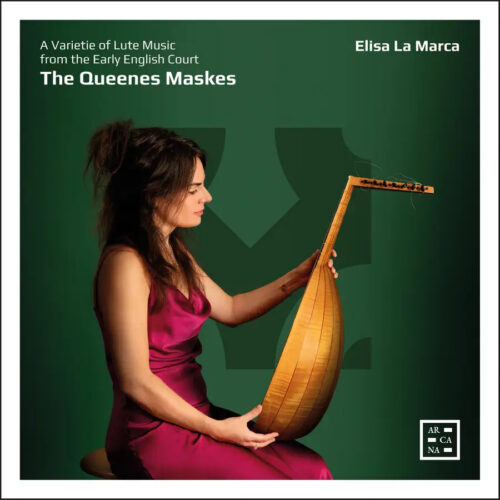 Arcana 3760195735725 John Dowland, Anthony Holborne, Thomas Morley, Alfonso Ferrabosco, Robert Ballard, Laurencini of Rome, Julien Perrichon, Daniel Bacheler, Elisa La Marca John Dowland, Anthony Holborne, Thomas Morley, Alfonso Ferrabosco, Robert Ballard, Laurencini of Rome, Julien Perrichon, Daniel Bacheler The Queenes Maskes. A Varietie of Lute Music from the Early English Court Elisa La Marca, liuto