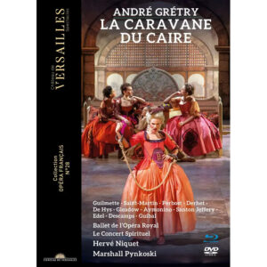 Château de Versailles Spectacles 3760385430478 André-Ernest-Modeste Grétry, Hervé Niquet, Le Concert Spirituel, Hélène Guilmette, Jean-Gabriel Saint-Martin, Marie Perbost, Pierre Derhet, Enguerrand de Hys, Robert Gleadow, Lili Aymonino, Chantal Santon Jeffery, Benoît Descamps André-Ernest-Modeste Grétry Grétry: La Caravane du Caire Hervé Niquet, direzione, Le Concert Spirituel, Hélène Guilmette, Jean-Gabriel Saint-Martin, Marie Perbost, Pierre Derhet, Enguerrand de Hys, Robert Gleadow, Lili Aymonino, Chantal Santon Jeffery, Benoît Descamps
