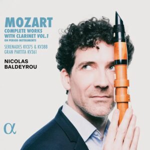 Alpha Classics ALPHA1040 3701624510407 Wolfgang Amadeus Mozart, Nicolas Baldeyrou Mozart: Complete Works for Clarinet, Vol. 1