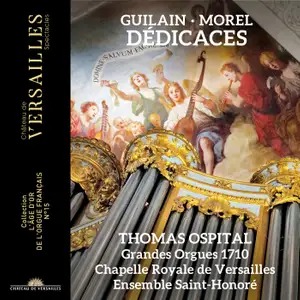 Château de Versailles Spectacles CVS148 3760385430546 Jean-Adam Guilain, Jacques Morel, Thomas Ospital, Ensemble Saint-Honoré Jean-Adam Guilain, Jacques Morel, Dédicaces
