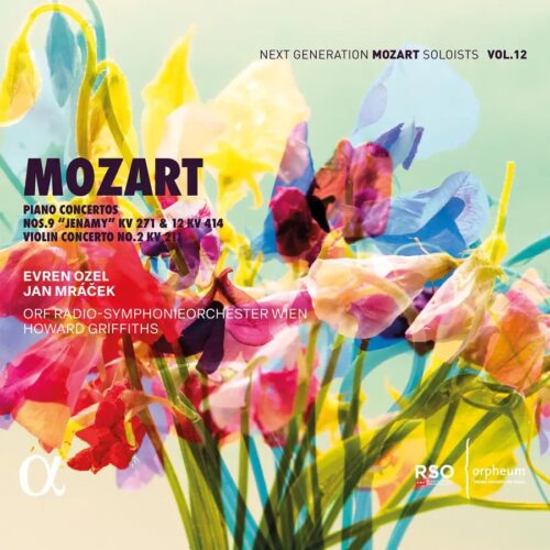 Alpha Classics ALPHA1139 3701624511398 Wolfgang Amadeus Mozart, ORF Radio-Symphonieorchester Wien, Howard Griffiths, Evren Ozel, Jan Mráček Mozart: Piano Concertos Nos. 9 in E-Flat Major, KV 271 "Jenamy" & 12 in A Major, KV 414/385P, Violin Concerto No. 2 in D Major, KV 211 Wolfgang Amadeus Mozart Mozart: Piano Concertos Nos. 9 in E-Flat Major, KV 271 "Jenamy" & 12 in A Major, KV 414/385P, Violin Concerto No. 2 in D Major, KV 211