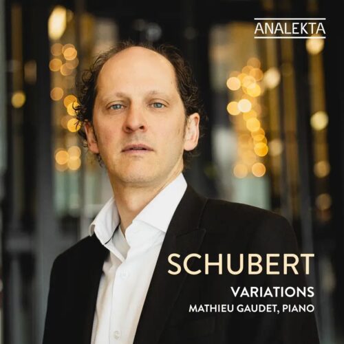 Analekta AN956 5400439009561 Franz Schubert, Mathieu Gaudet Schubert: Variations