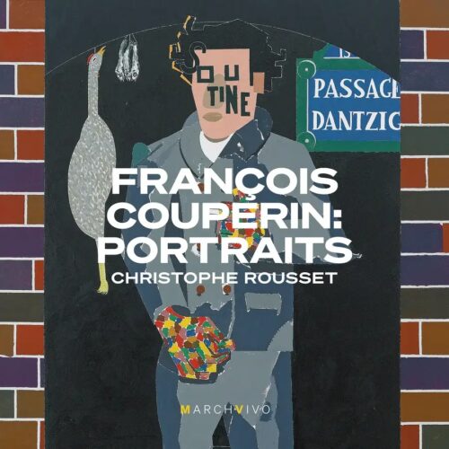 MarchVivo MV013 8435725604806 François Couperin, Christophe Rousset François Couperin: Portraits (Live)