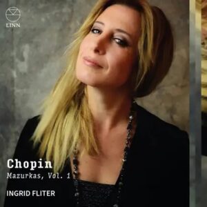 CKD780 0691062078023 Frédéric Chopin, Ingrid Fliter Chopin: Mazurkas, Vol. 1