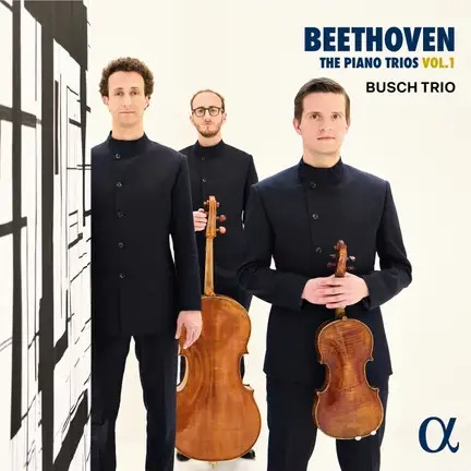 ALPHA1164 3701624511640 Ludwig van Beethoven, Busch Trio Beethoven: The Piano Trios, Vol. 1