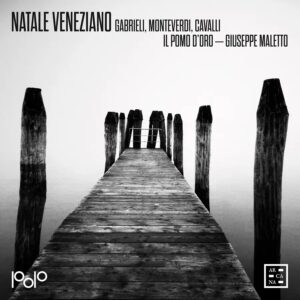 Arcana A584 3760195735848 Francesco Cavalli, Claudio Monteverdi, Giovanni Gabrieli, Heinrich Schütz, Andrea Gabrieli, Alessandro Grandi, Giovanni Bassano, Il Pomo d'Oro, Giuseppe Maletto Natale veneziano