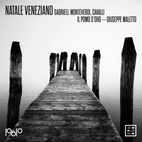 Arcana A584 3760195735848 Francesco Cavalli, Claudio Monteverdi, Giovanni Gabrieli, Heinrich Schütz, Andrea Gabrieli, Alessandro Grandi, Giovanni Bassano, Il Pomo d'Oro, Giuseppe Maletto Natale veneziano