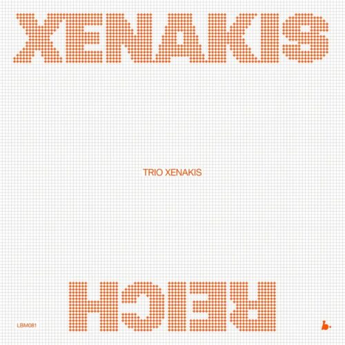 B Records LBM081 3770005527846 Iannis Xenakis, Steve Reich, Trio Xenakis Iannis Xenakis, Steve Reich Xenakis-Reich (Live) Alliages