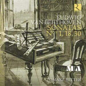 Ricercar RIC477 5400439004771 Ludwig van Beethoven, Tomasz Ritter Ludwig van Beethoven Beethoven: Sonatas Nos. 1, 18 & 30