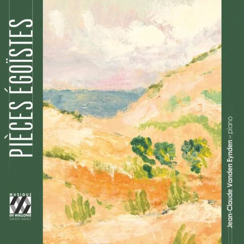 Musique en Wallonie MEW2511 5425008325118 César Franck, Joseph Jongen, Guillaume Lekeu, Michel Lysight, Léon Jongen, Frederic Van Rossum, Arthur De Greef, Jean-Claude Vanden Eynden César Franck, Joseph Jongen, Guillaume Lekeu, Michel Lysight, Léon Jongen, Frederic Van Rossum, Arthur De Greef Pièces égoïstes