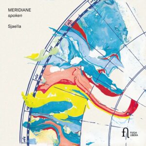 Fuga Libera FUG842 5400439008427 Jean Bernard, Jean-Marie Prima, Paola Prestini, Michael McGlynn, Raivis Misjuns, Mikel Laboa, David Lang,, Sjaella Meridiane - Spoken