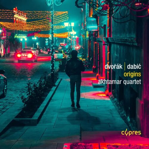 Cypres Records CYP1691 5412217016913 Antonín Dvořák, Jelena Dabić, Akhtamar Quartet Origins: Dvořák & Dabić