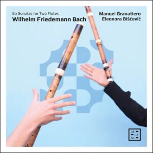 Arcana A588 3760195735886 Wilhelm Friedemann Bach, Manuel Granatiero, Eleonora Bišćević W. F. Bach: Six Sonatas for Two Flutes