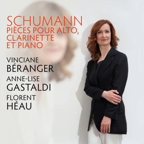 Outhere Music France OMF707 3760195737071 Robert Schumann, Vinciane Béranger, Anne-Lise Gastaldi, Florent Héau R. Schumann: Pièces pour alto, clarinette et piano