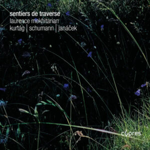 Cypres Records CYP1690 5412217016906 Leoš Janáček, Robert Schumann, György Kurtág, Laurence Mekhitarian Sentiers de Traverse