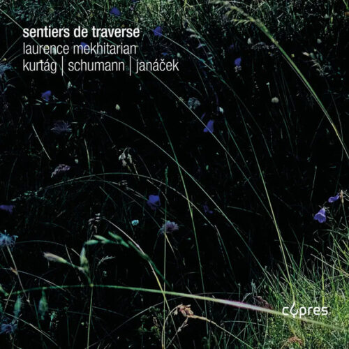 Cypres Records CYP1690 5412217016906 Leoš Janáček, Robert Schumann, György Kurtág, Laurence Mekhitarian Sentiers de Traverse