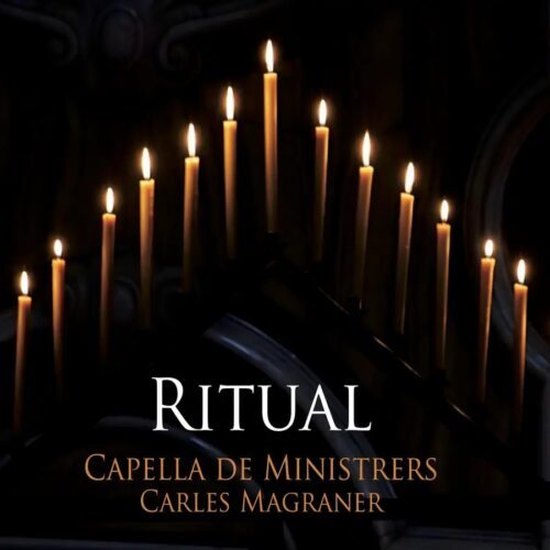 Capella de Ministrers CDM2560 8216116225608 Compositori anonimi, Capella de Ministrers, Carles Magraner Ritual