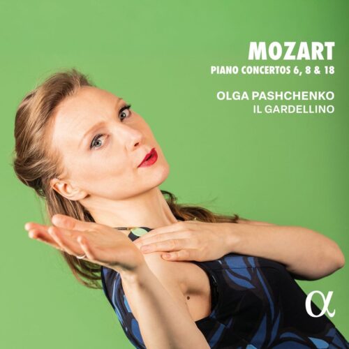Alpha Classics ALPHA1199 3701624511992 Wolfgang Amadeus Mozart, Olga Pashchenko, Il Gardellino Mozart: Piano Concertos 6, 8 & 18