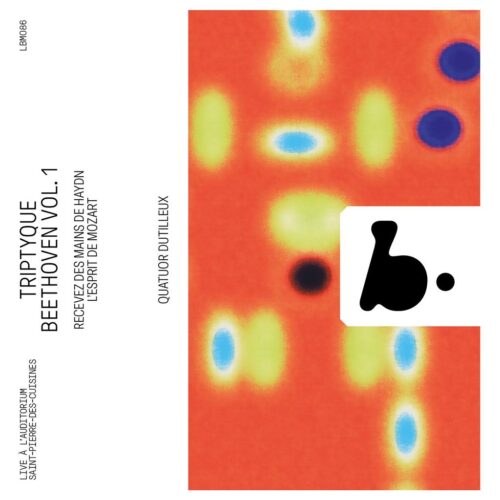 B Records LBM086 3770005527907 Ludwig van Beethoven, Wolfgang Amadeus Mozart, Joseph Haydn, Quatuor Dutilleux Triptyque Beethoven, Vol. 1 (Live)