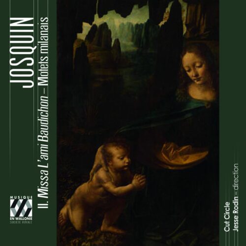 Musique en Wallonie MEW2514 5425008325149 Josquin Desprez, Cut Circle, Jesse Rodin Josquin: Missa L’ami Baudichon - Motets milanais