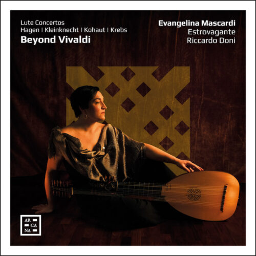 Arcana A593 Beyond Vivaldi: Lute Concertos 3760195735930 Johann Ludwig Krebs, Jakob Friedrich Kleinknecht, Joachim Bernard Hagen, Karl Ignaz Augustin Kohaut, Antonio Lucio Vivaldi,Evangelina Mascardi, Estrovagante, Riccardo Doni