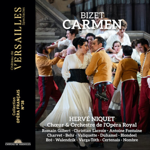 Château de Versailles Spectacles CVS165 Bizet: Carmen 3760385430713 Georges Bizet, Hervé Niquet, Chœur & Orchestre de l'Opéra Royal, Orchestre de l'Opéra Royal, Chœur de l'Opéra Royal, Halidou Nombre, Florie Valiquette, Chœur d'enfants Rameau, Julien Behr, Nicolas Certenais, Adèle Charvet, Gwendoline Blondeel, Ambroisine
