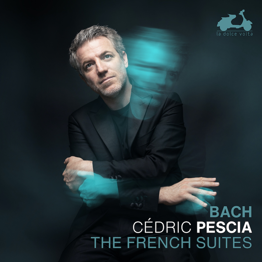 La Dolce Volta LDV1301 J. S. Bach: The French Suites 3760419360429 Johann Sebastian Bach, Cédric Pescia