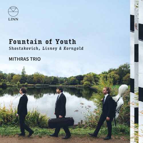Linn Records CKD781 0691062078122 Dmitri Shostakovich, Erich Wolfgang Korngold, Joy Lisney, Mithras Trio Fountain of Youth