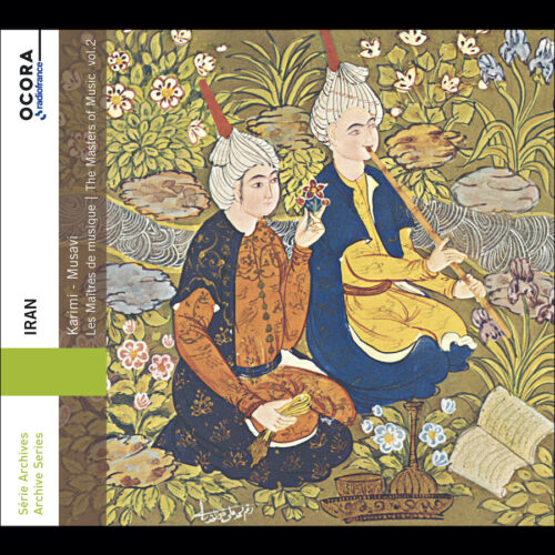 Ocora C561025 3415820001200 Mohammad Musavi, Mohammad Karimi Iran: The Masters of Music, Vol. 2