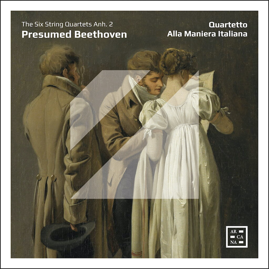 Arcana A591 3760195735916 Ludwig van Beethoven, Quartetto Alla Maniera Italiana Presumed Beethoven. The Six String Quartets, Anh. 2