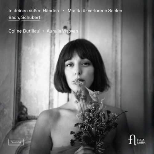 Fuga Libera FUG864 5400439008649 Johann Sebastian Bach, Franz Schubert, Aurelia Visovan, Coline Dutilleul In deinen süßen Händen. Musik für verlorene Seelen