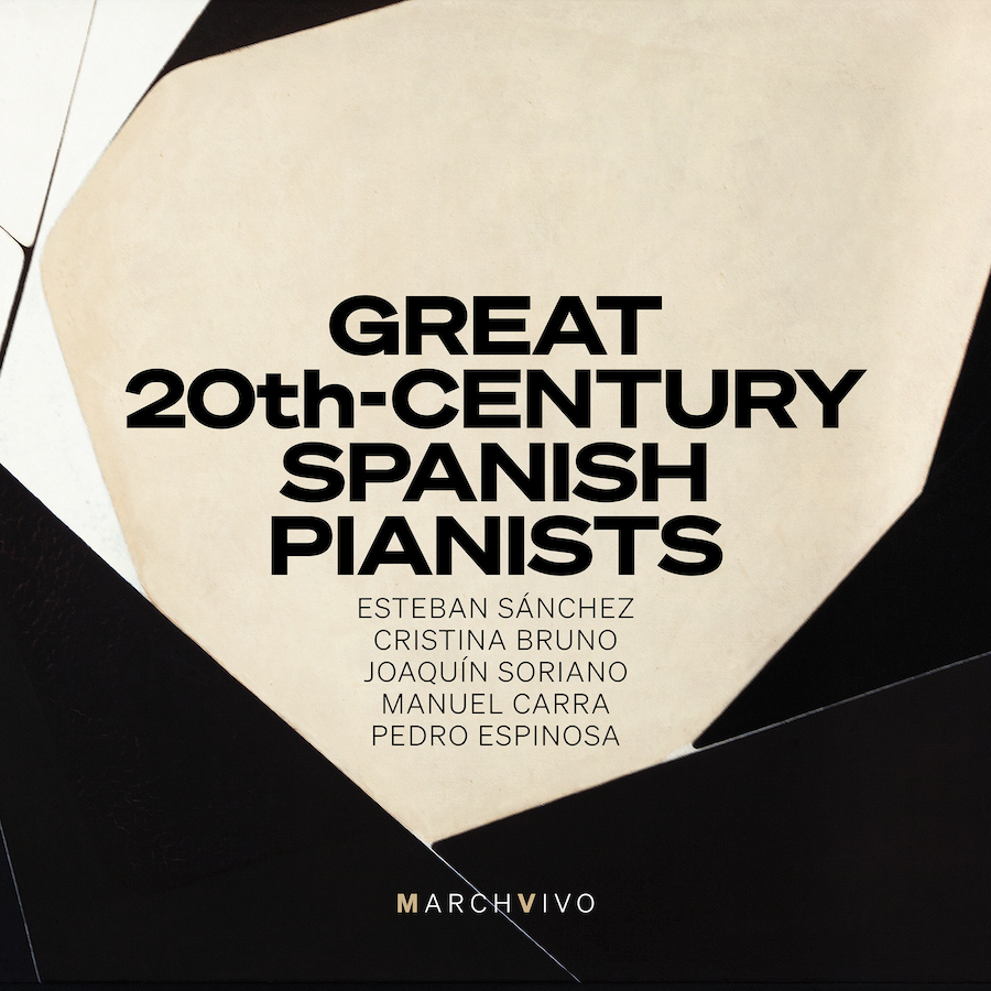 MarchVivo MV016 8435725606466 Ludwig van Beethoven, Johannes Brahms, Frédéric Chopin, Franz Liszt, Robert Schumann, Esteban Sánchez, Cristina Bruno, Joaquín Soriano, Manuel Carra, Pedro Espinosa Great 20th-Century Spanish Pianists (Live)
