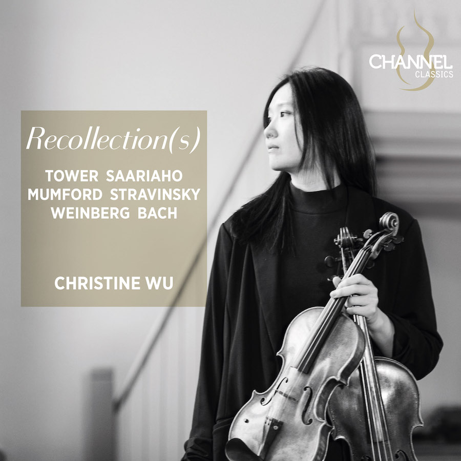 Channel Classics CCS48626 0723385486268 Johann Sebastian Bach, Igor Stravinsky, Mieczysław Weinberg, Kaija Saariaho, Joan Tower, Jeffrey Mumford, Christine Wu Recollection(s)