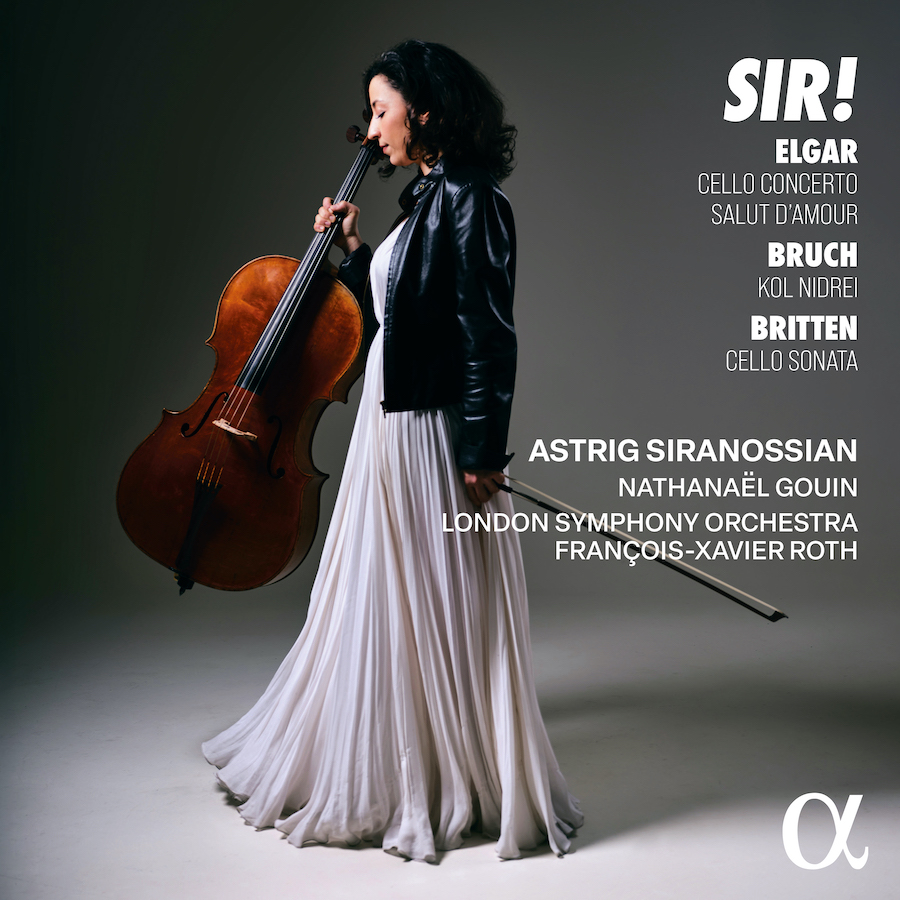 Alpha Classics ALPHA1217 3701624512173 Benjamin Britten, Edward Elgar, Max Bruch, Astrig Siranossian, Nathanäel Gouin, London Symphony Orchestra, François-Xavier Roth Sir!
