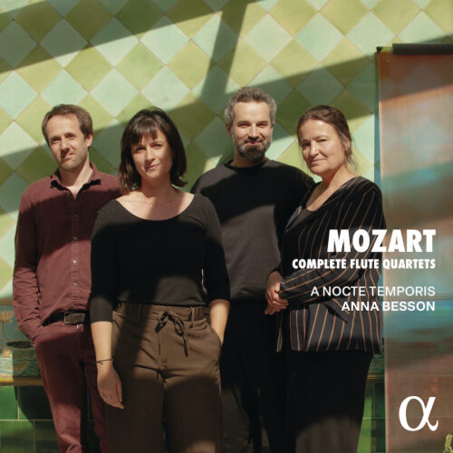 Alpha Classics ALPHA1259 3701624512593 Wolfgang Amadeus Mozart, Anna Besson, A Nocte Temporis Mozart: Complete Flute Quartets