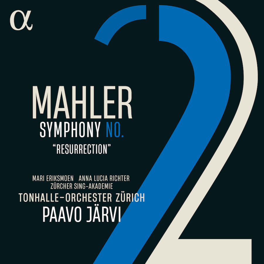 Alpha Classics ALPHA1276 3701624512760 Gustav Mahler, Mari Eriksmoen, Anna Lucia Richter, Zürcher Sing-Akademie, Florian Helgath, Tonhalle-Orchester Zürich, Paavo Järvi Mahler: Symphony No. 2 "Resurrection"