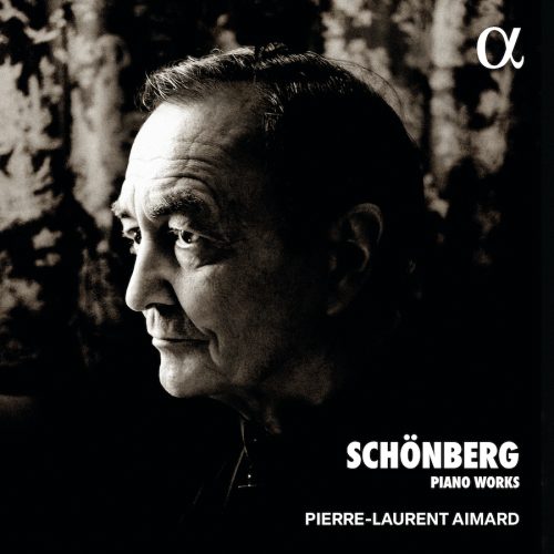 Alpha Classics ALPHA1281 3701624512814 Arnold Schoenberg, Pierre-Laurent Aimard Schönberg: Piano Works