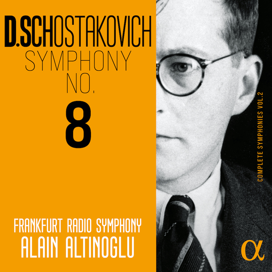 Alpha Classics ALPHA1287 3701624512876 Dmitri Shostakovich, Frankfurt Radio Symphony, Alain Altinoglu Schostakovich: Symphony No. 8 (Complete Symphonies, Vol. 2)