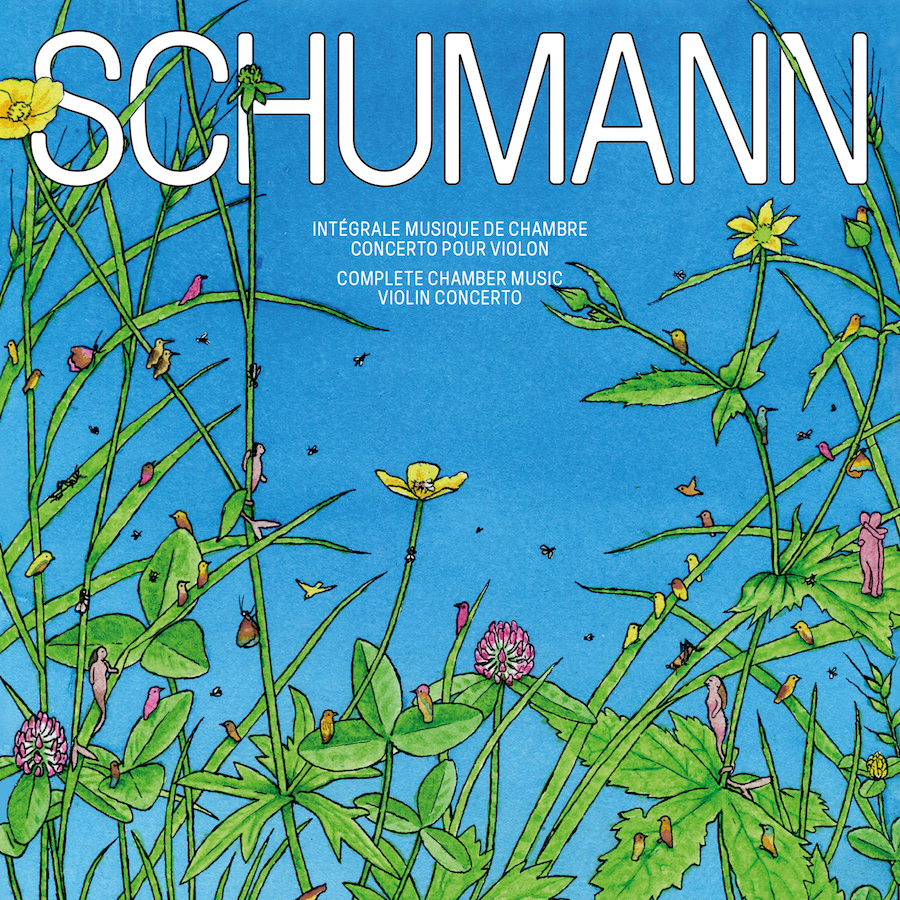 B Records LBM094 3770005527976 Robert Schumann, Pierre Fouchenneret, Lise Berthaud, Anna Sypniewski, Victor Julien-Laferrière, François Salque, Caroline Sypniewski, Sarah Fouchenneret, Philibert Perrine, Florent Pujuila, Félix Roth, Théo Fouchenneret, Hortense Cartier-Bresson, Quatuor Strada, Orchestre Régional De Normandie, Jean Deroyer, Various Artists Schumann Complete Chamber Music & Violin Concerto