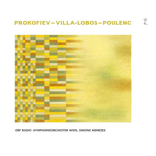 5400439008687 Fuga Libera FUG868 Prokofiev — Villa-Lobos — Poulenc Francis Poulenc, Sergei Prokofiev, Heitor Villa-Lobos, ORF Radio-Symphonieorchester Wien, Simone Menezes